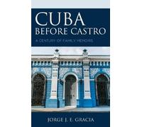 Jorge J. E. Gracia Cuba before Castro (Tascabile)