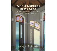 Jorge J. E. Gracia With a Diamond in My Shoe (Tascabile)