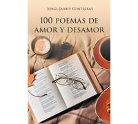Jorge Jaimes Contreras 100 Poemas de amor y desamor (Tascabile)