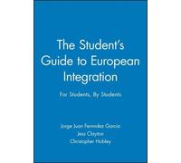 Jorge Juan Fernández G The Student's Guide to European Integr (Copertina rigida)