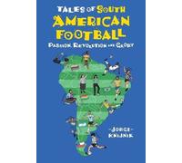 Jorge Knijnik Tales of South American Football (Tascabile)