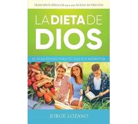 Jorge Lozano La Dieta de Dios (Tascabile)