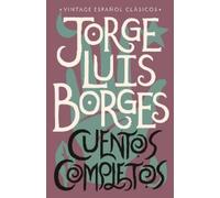 Jorge Luis Borg Cuentos completos / Complete Short Stories: Jorge Lu (Tascabile)