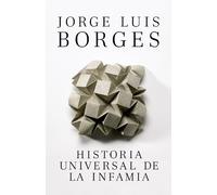 Jorge Luis Borg Historia Universal de la infamia / A Universal Histo (Tascabile)