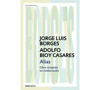 Jorge Luis Borges Ad Alias: Obra completa en colaboración (Contempor (Tascabile)