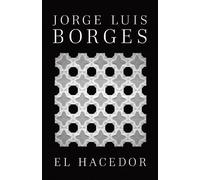 Jorge Luis Borges El hacedor / Dreamtigers (Tascabile)