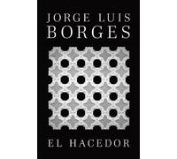 Jorge Luis Borges El hacedor / Dreamtigers (Tascabile)