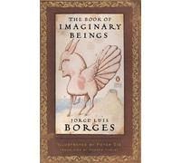 Jorge Luis Borges The Book of Imaginary Beings (Tascabile)