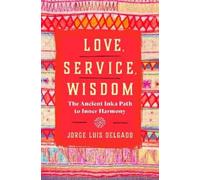 Jorge Luis Delgado Love, Service, Wisdom (Tascabile)