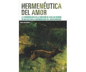 Jorge Luis Roggero Hermenéutica del amor (Tascabile) Post-Visión