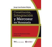 Jorge Luis Suárez Mej Constitución, Integración Y Mercosur En Venezu (Tascabile)