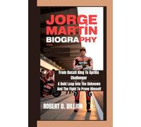 JORGE MARTÍN BIOGRAPHY: From Ducati King To Aprilia Challenger - A Bold Leap Into The Unknown And The Fight To Prove Himself