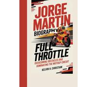 JORGE MARTIN BIOGRAPHY: Full Throttle - Overcoming Obstacles and Dominating the MotoGP Circuit
