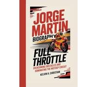 JORGE MARTIN BIOGRAPHY: Full Throttle - Overcoming Obstacles and Dominating the MotoGP Circuit