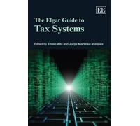 Jorge Martinez-Vazquez The Elgar Guide to Tax Systems (Copertina rigida)