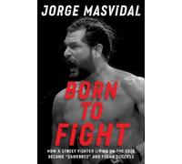 Jorge Masvidal Born to Fight (Copertina rigida)