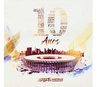 JORGE & MATEUS - 10 ANOS