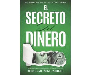 Jorge Muñoz Par El Secreto del Dinero (Crecimiento Personal, Abundan (Tascabile)