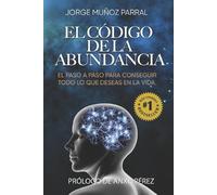 Jorge Muñoz Parral El Código de la Abundancia (Tascabile)