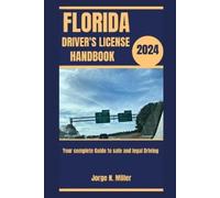 Jorge N Miller Florida Driver's License Handbook 2024 (Tascabile)