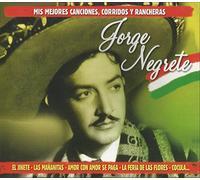 Jorge Negrete - Mexicano/Rancheras/Tequila