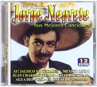 Jorge Negrete - Sus Mejores Canciones Vol. 1