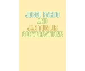 Jorge Pardo Jorge Pardo & Jan Tumlir: Conversations (Tascabile)