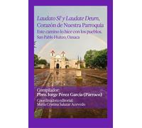 Jorge Pé Laudato Si' y Laudate Deum, Corazón de Nuestra Parro (Tascabile)