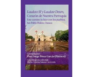 Jorge Pérez García María Cris Laudato Si' y Laudate Deum, Corazón d (Tascabile)
