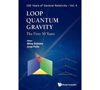 Jorge Pullin Loop Quantum Gravity: The First 30 Years (Tascabile)