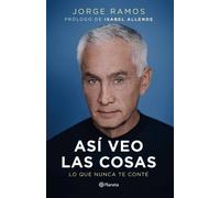 Jorge Ramos Así Veo Las Cosas: Lo Que Nunca Te Conté / The Way I See (Tascabile)