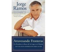 Jorge Ramos Atravesando Fronteras (Tascabile)
