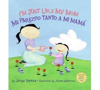 Jorge Ramos I'm Just Like My Mom; I'm Just Like My Dad/Me Par (Copertina rigida)