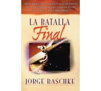 Jorge Raschke La batalla final (Tascabile)