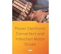 Jorge Rodas Power Electronic Converters and Induction Motor D (Copertina rigida)