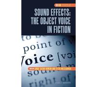 Jorge Sacido-Romer Sound Effects: The Object Voice in Fictio (Copertina rigida)