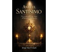 Jorge Sáez Criado Ante el Santísimo (Tascabile) Vida Cristiana