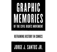 Jorge Santos Graphic Memories of the Civil Rights Movement (Copertina rigida)