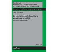 Jorge Soto-Alme La traducción de la cultura en el sector turí (Copertina rigida)