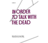 Jorge Teillier In Order to Talk with the Dead (Tascabile)