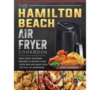 Jorge Thompson The Hamilton Beach Air Fryer Cookbook (Tascabile)
