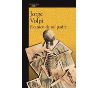 Jorge Volpi Examen de mi padre / My Father's Examination (Tascabile)