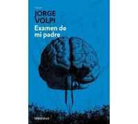 Jorge Volpi Examen de mi padre / My Father's Examination (Tascabile)