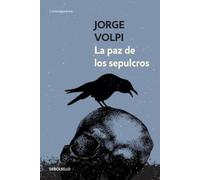 Jorge Volpi La paz de los sepulcros/ Peace in the Graves (Tascabile)