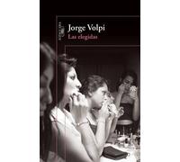 Jorge Volpi Las elegidas / The Chosen Ones (Tascabile)