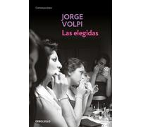 Jorge Volpi Las elegidas / The Chosen Ones (Tascabile)