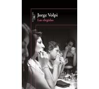 Jorge Volpi Las elegidas / The Chosen Ones (Tascabile)