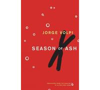 Jorge Volpi Season of Ash (Tascabile)