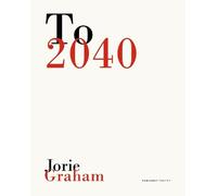Jorie Graham To 2040 (Tascabile)