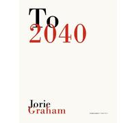 Jorie Graham To 2040 (Tascabile)